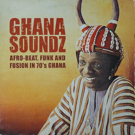 V.A. - Ghana Soundz (Afro-beat, Funk & Fusion In 70’s Ghana)
