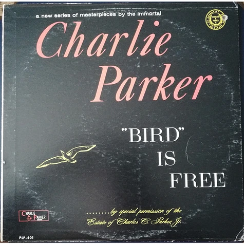 Charlie Parker - "Bird" Is Free