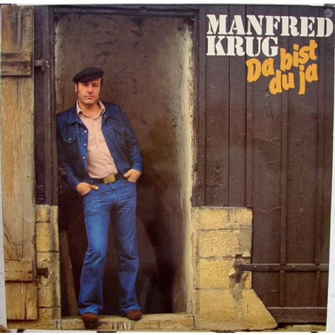 Manfred Krug - Da Bist Du Ja