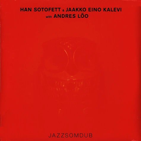 Han Sotofett & Jaakko Eino Kalevi With Andres Lõo - Jazzsomdub