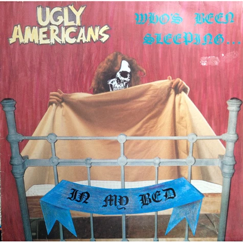 Ugly Americans - Who's Been Sleeping... In My Bed