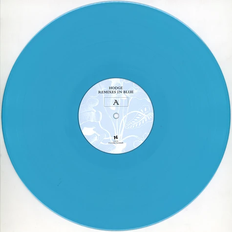 Hodge - Remixes In Blue Opaque Light Blue Vinyl Edition