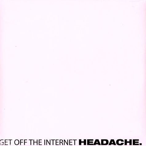 Headache - Get Off The Internet / Food For Thwart