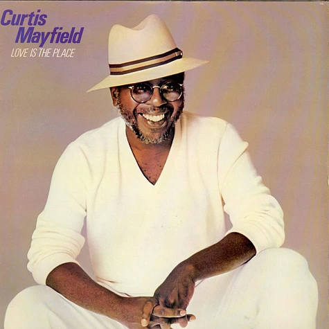 Curtis Mayfield - Love Is The Place
