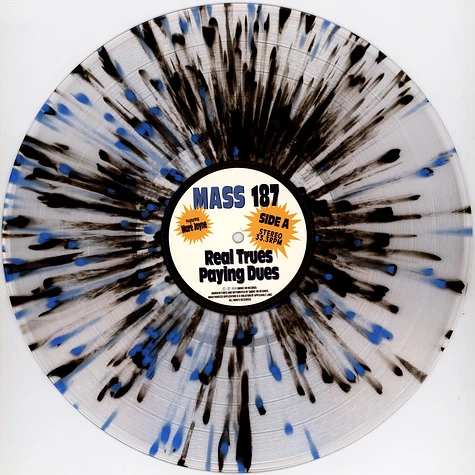 Mass187 - Real True Paying Dues OG Splatter Vinyl Edition