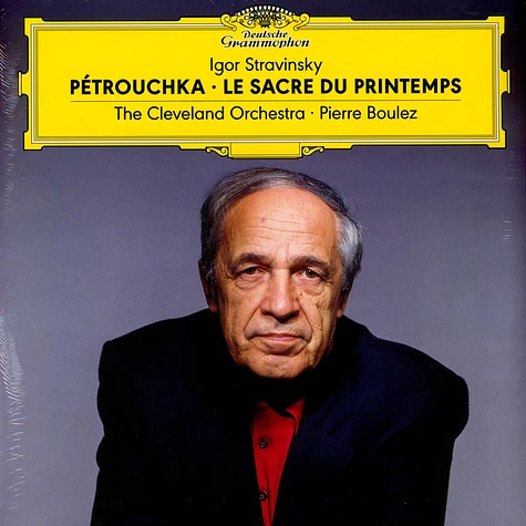 Pierre Boulez & The Cleveland Orchestra - Stravinsky: Petrouchka / Le Sacre Du Printemps