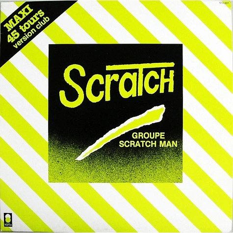 Groupe Scratch Man - Je Scratch (Version Club)