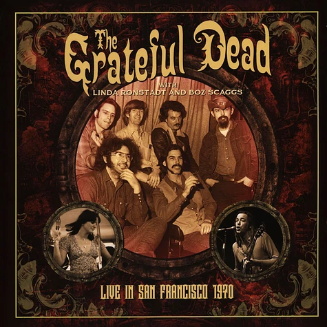 Grateful Dead With Linda Ronstadt & Boz - Live In San Francisco 1970