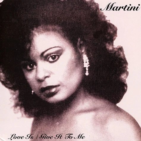 Martini - Love Is / Give It To Me