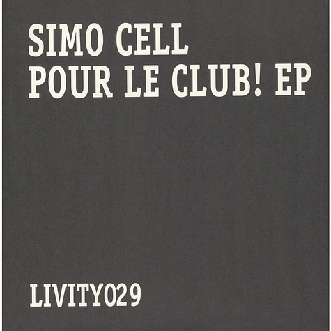 Simo Cell - 'Pour Le Club!' EP