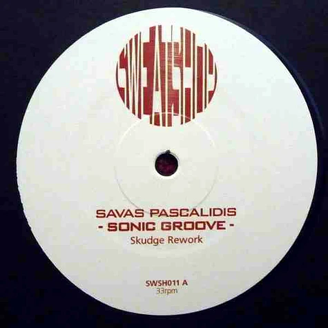 Savas Pascalidis - Sonic Groove (Skudge Rework)