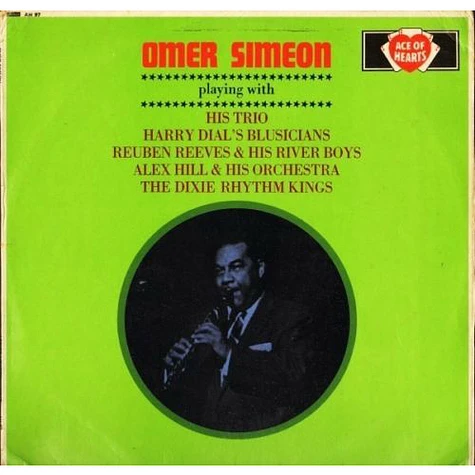 Omer Simeon - Playing With His Trio, Harry Dial's Blusicians, Rueben Reeves & His River Boys, Alex Hill & His Orchestra, The Dixie Rhythm Kings
