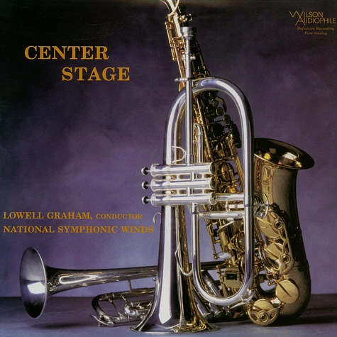Captain Lowell E. Graham Conducts National Symphonic Winds - Center Stage 180g Vinyl, 45rpm Edition