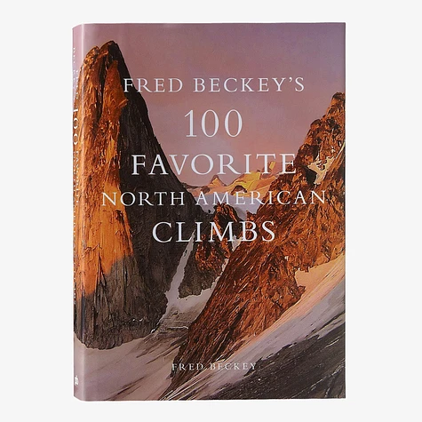 Fred Beckey - 100 Favorite North America Climbs