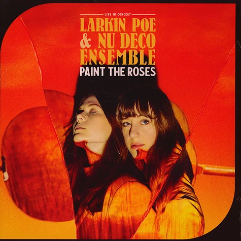 Larkin Poe & Nu Deco Ensemble - Paint The Roses