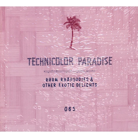 V.A. - Technicolor Paradise: Rhum Rhapsodies & Other Exotic De
