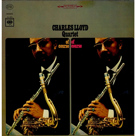 The Charles Lloyd Quartet - Of Course, Of Course