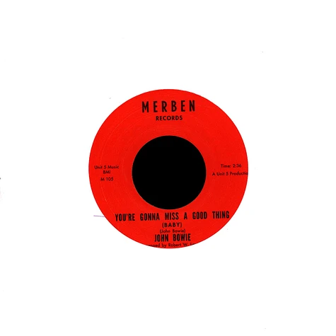 John Bowie - You're Gonna Miss A Good Thing - Vinyl 7