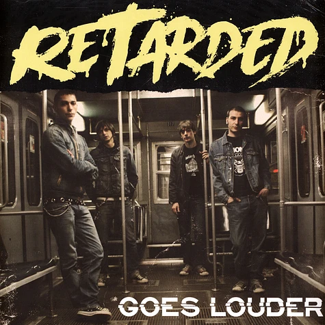 Retarded - Goes Louder