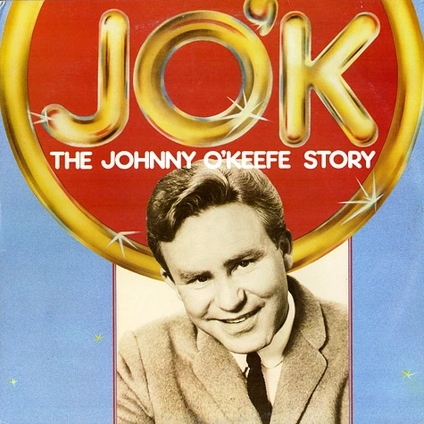 Johnny O'Keefe - J. O'K - The Johnny O'Keefe Story