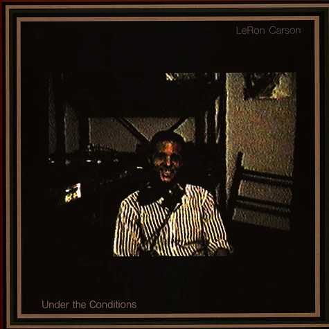 Leron Carson - Under The Conditions