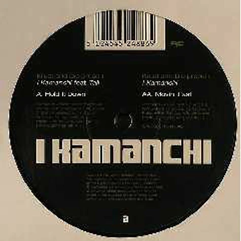 Kamanchi - Hold It Down / Movin' Fast