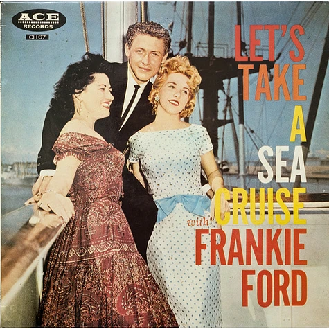 Frankie Ford - Let's Take A Sea Cruise
