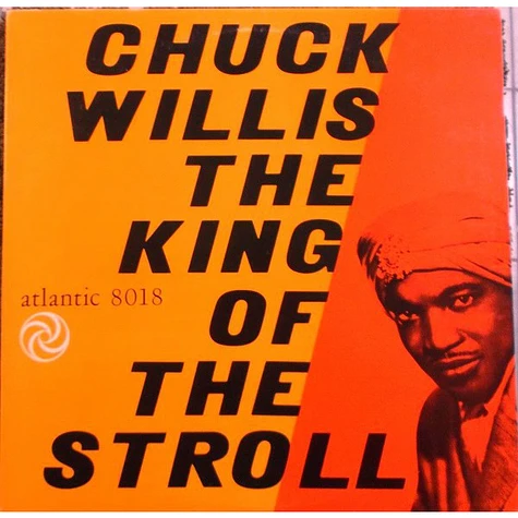 Chuck Willis - The King Of The Stroll