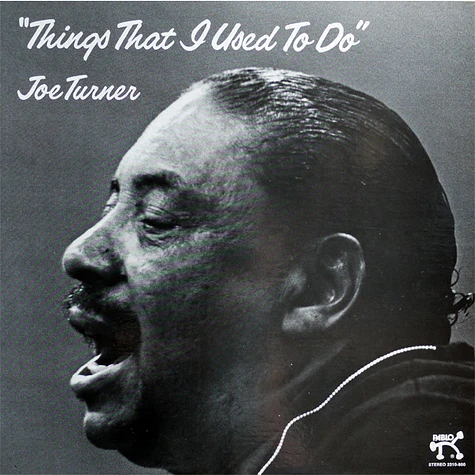 Big Joe Turner - Things That I Used To Do