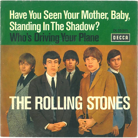 The Rolling Stones - Have You Seen Your Mother, Baby, Standing In The Shadow? / Who's Driving Your Plane
