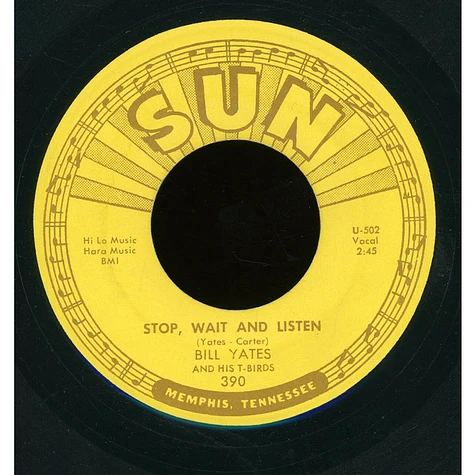 Bill Yates And His T-Birds - Don't Step On My Dog / Stop, Wait And Listen