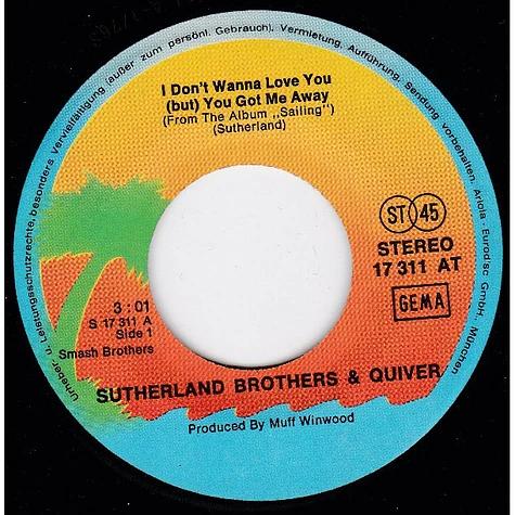 Sutherland Brothers And Quiver - (I Don't Wanna Love You But) You Got Me Anyway