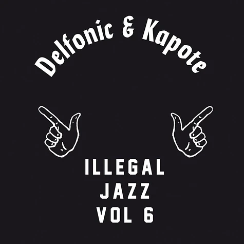 Delfonic & Kapote - Illegal Jazz Volume 6
