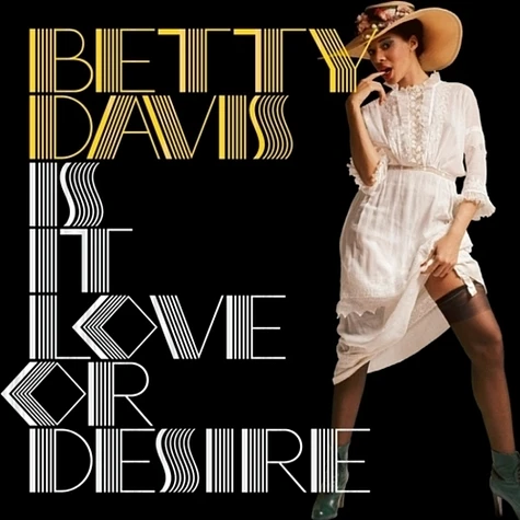 Betty Davis - Is This Love Or Desire Black Vinyl Edition
