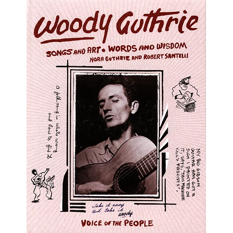 Nora Guthrie And Robert Santelli - Woody Guthrie - Songs And Art * Words And Wisdom