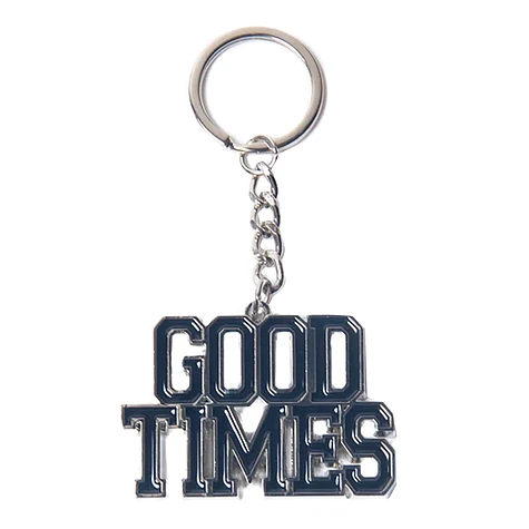 have a good time - Good Times Key Chain