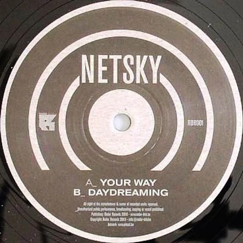 Netsky - Your Way / Daydreaming