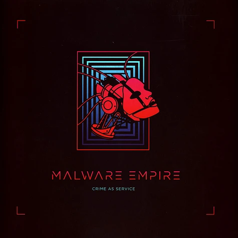 Crime As Service - Malware Empire