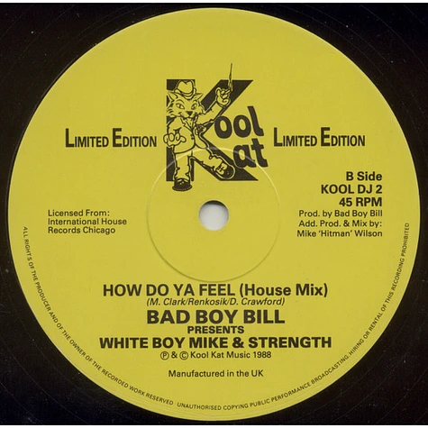 Bad Boy Bill Presents White Boy Mike & Strength - How Do Ya Feel