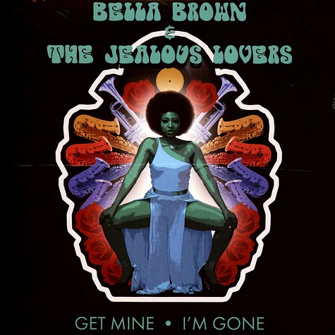 Bella Brown & The Jealous Lovers - Get Mine / I'm Gone