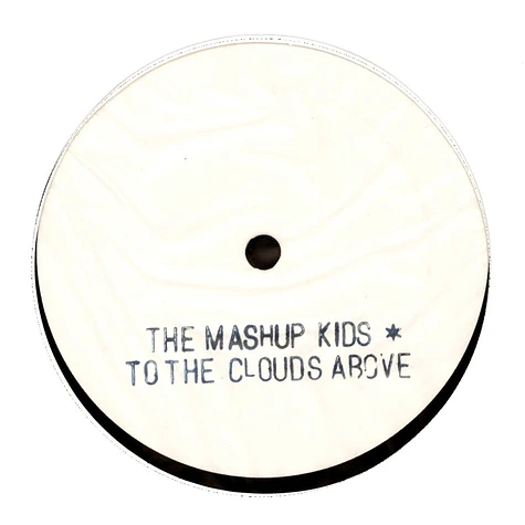The Mash Up Kids - Take You (...To The Clouds Above)