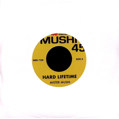 Mister Mushi - Hard Lifetime