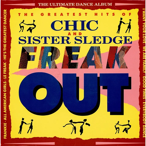 Chic And Sister Sledge - Freak Out / The Greatest Hits Of Chic And Sister Sledge