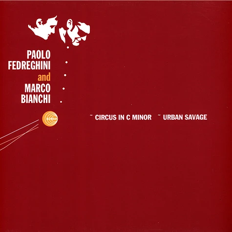 Paolo Fedreghini & Marco Bianchi - Circus In C Minor / Urban Savage