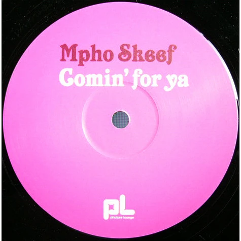 Mpho Skeef - Comin' For Ya