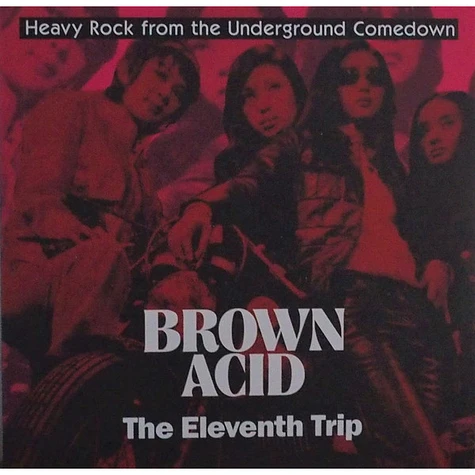 V.A. - Brown Acid: The Eleventh Trip (Heavy Rock From the Underground Comedown)