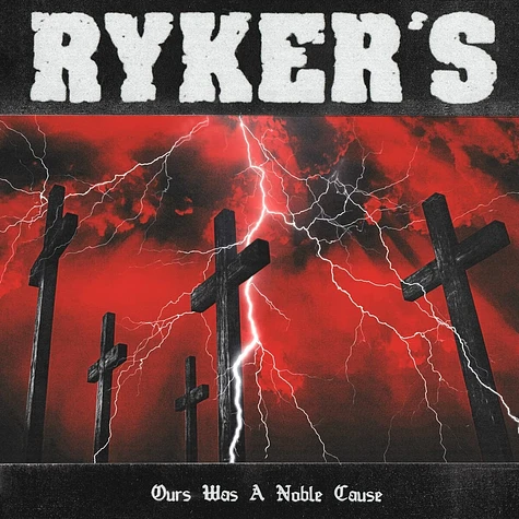 Ryker's - Ours Was A Noble Cause Clear Vinyl Edition