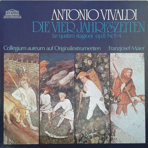 Antonio Vivaldi, Collegium Aureum, Franzjosef Maier - Die Vier Jahreszeiten - Le Quattro Stagioni Op.8 Nr.1-4