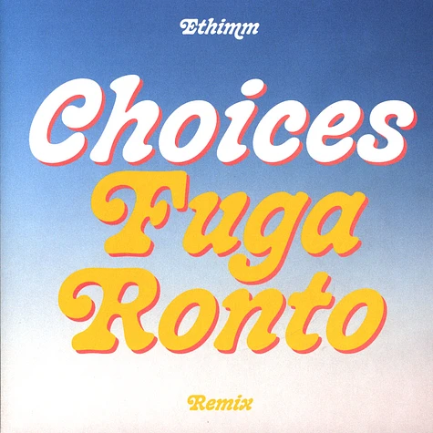 ETHIMM - Choices (Fuga Ronto Remix)