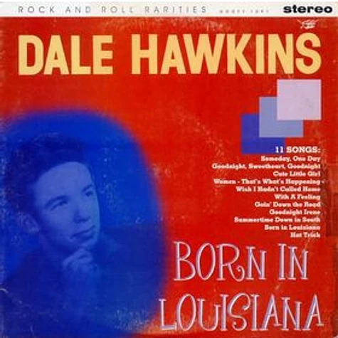 Dale Hawkins - Born In Louisiana